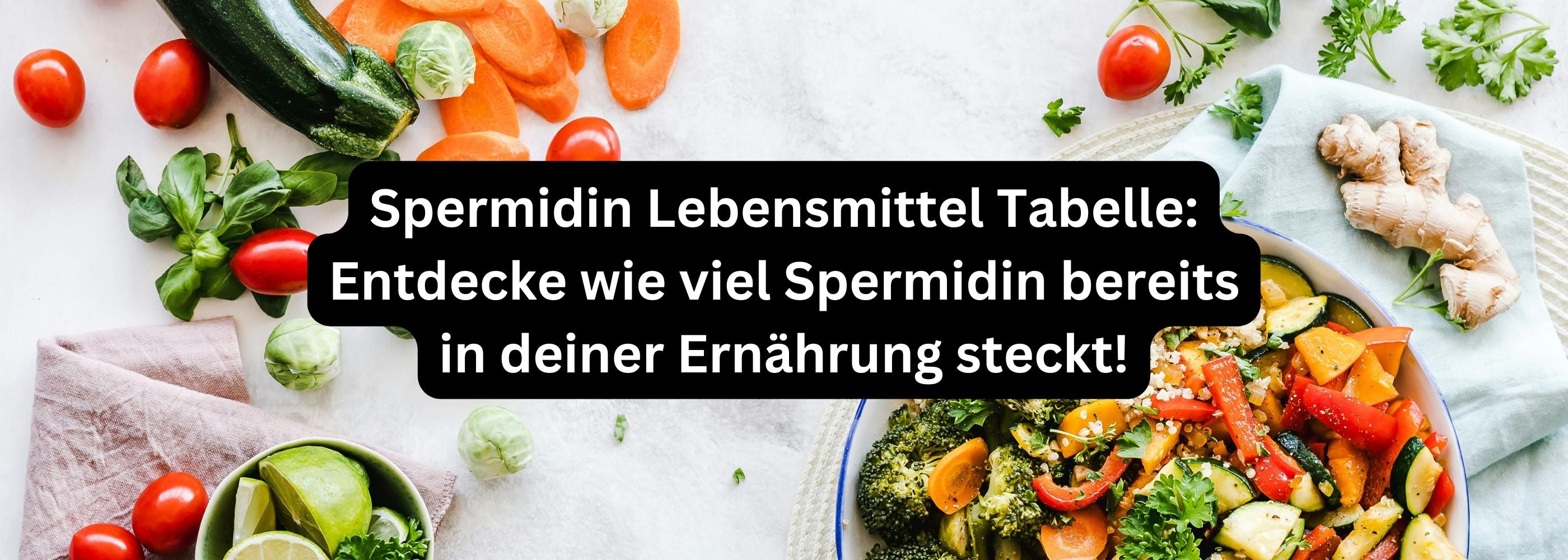 Spermidin Lebensmittel 2024: Tabelle & Tricks zur Einnahme